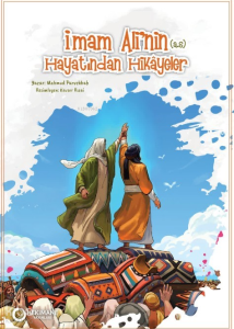 İmam Ali’nin (a.s.) Hayatından Hikayeler