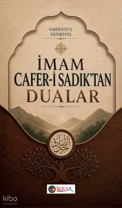 İmam Cafer-i Sadık'tan Dualar;Sahifetu’l Sâdıkiyye