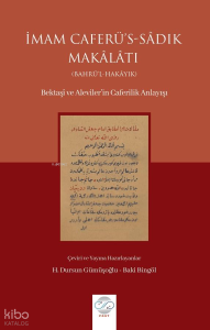 İmam Caferü’s-Sadık Makâlâtı - Bahrü’l-Hakâyık;Bektaşî ve Aleviler’in Caferilik Anlayışı