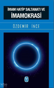 İmam Hatip Saltanatı ve İmamokrasi