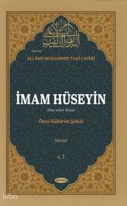 İmam Hüseyin (Cilt 1);Öncü Kültürün Şehidi  - Yazılar