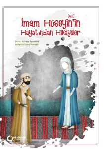 İmam Hüseyin’in (a.s.) Hayatından Hikayeler
