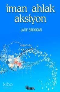 İman Ahlak Aksiyon