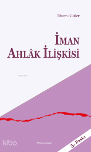 İman Ahlak İlişkisi