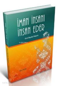 İman İnsanı İnsan Eder