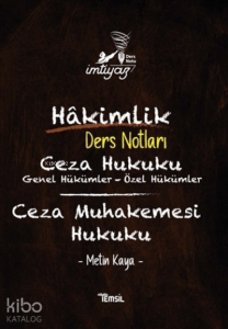 İmtiyaz Hakimlik Ders Notları Ceza Hukuku Genel Hükümler - Özel Hükümler