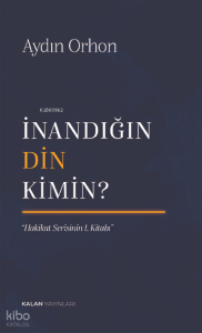 İnandığın Din Kimin?