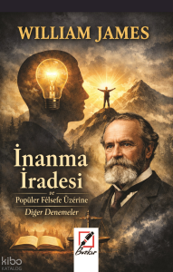 İnanma İradesi ve  Popüler Felsefe Üzerine Diğer Denemeler