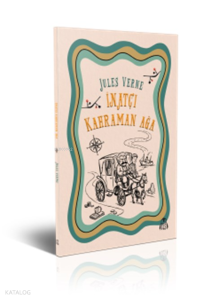 İnatçı Kahraman Ağa