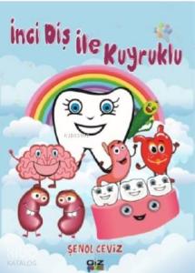 İnci Diş ile Kuyruklu