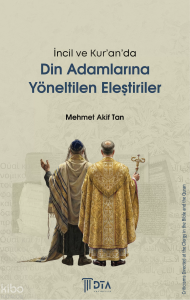 İncil ve Kur’an’da Din Adamlarına Yöneltilen Eleştiriler;Criticisms Directed at the Clergy in the Bible and the Quran