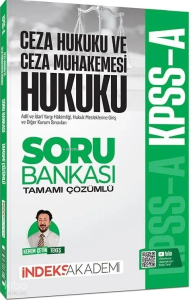İndeks Akademi KPSS A Grubu Ceza Hukuku ve Ceza Muhakemesi Hukuku Soru Bankası Çözümlü