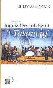 İngiliz Oryantalizmi ve Tasavvuf