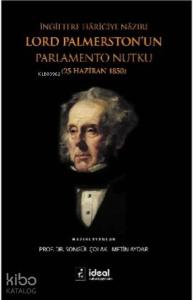İngiltere Hariciye Nazırı Lord Palmerston'un Parlamento Nutku; 25 Haziran 1850