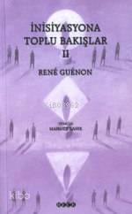 İnisiyasyona Toplu Bakışlar 2