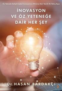 İnovasyon ve Öz Yeteneğe Dair Her Şey
