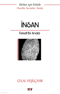 İnsan - Felsefi Bir Analiz;Herkes İçin Felsefe - Filozoflar, Kavramlar, Akımlar