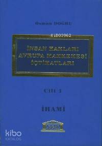 İnsan Hakları Avrupa Mahkemesi İçtihatları; Cilt 1