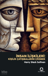 İnsan İlişkileri: Kişilik Çatışmalarını Çözmek