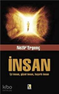 İnsan; İyi İnsan, Güzel İnsan, Hayırlı İnsan
