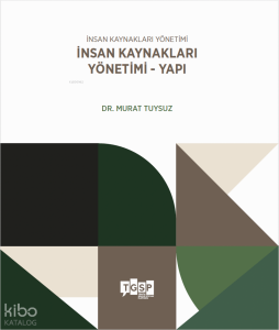 İnsan Kaynakları Yönetimi - İnsan Kaynakları Yönetimi - Yapı