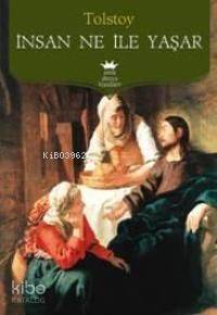 İnsan Ne İle Yaşar