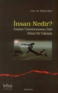 İnsan Nedir?; İnsanın Tanımlanmasına Dair Kelami Bir Yaklaşım