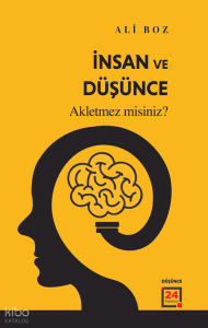 İnsan ve Düşünce;Akletmez misiniz?