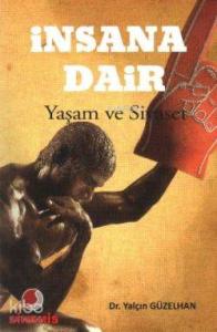 İnsana Dair; Yaşam ve Siyaset