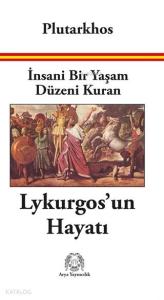 İnsani Bir Yaşam Düzeni Kuran Lykurgos'un Hayatı