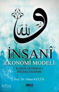 İnsani Ekonomi Modeli; Karşılaştırmalı Değerlendirme
