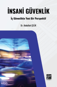 İnsani Güvenlik;İç Güvenlikte Yeni Bir Perspektif