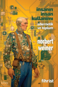 İnsanın İnsan Kullanımı ;Sibernetik ve Toplum