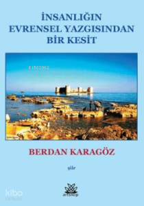 İnsanlığın Evrensel Yazgısından Bir Kesit
