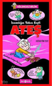 İnsanlığın Yakıcı Keşfi Ateş