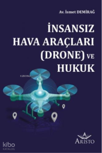 İnsansız Hava Araçları (Drone) ve Hukuk