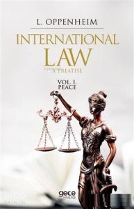International Law. A Treatise Volume 1. Peace