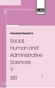 Internatıonal Research In Socıal, Human And Admınıstratıve Scıences V