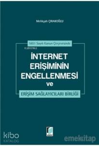 İnternet Erişiminin Engellenmesi ve Erişim Sağlayıcıları Birliği 5651 Sayılı Kanun Çerçevesinde