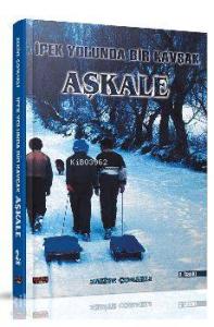 İpek Yolunda Bir Kavşak - Aşkale