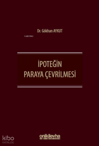 İpoteğin Paraya Çevrilmesi