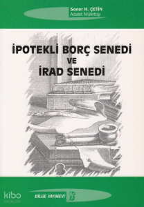İpotekli Borç Senedi Ve İrad Senedi