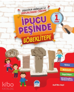 İpucu Peşinde Göbeklitepe - 1. Sınıf