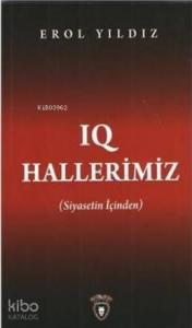 IQ Hallerimiz Siyasetin İçinden