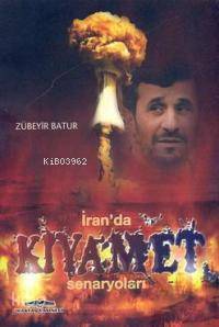 İran´da Kıyamet Senaryoları