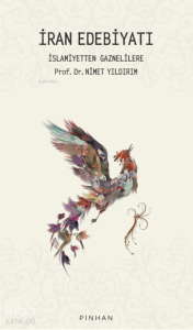 İran Edebiyatı ;İslamiyetten Gaznelilere