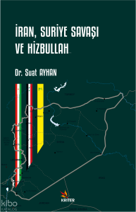 İran, Suriye Savaşı ve Hizbullah