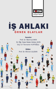 İş Ahlakı Örnek Olaylar