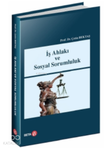 İş Ahlakı ve Sosyal Sorumluluk