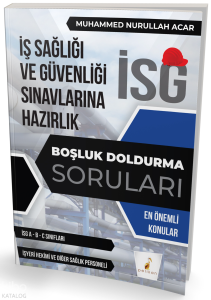 İş Güvenliği Uzmanlığı Sınavlarına Hazırlık İSG Boşluk Doldurma Soruları